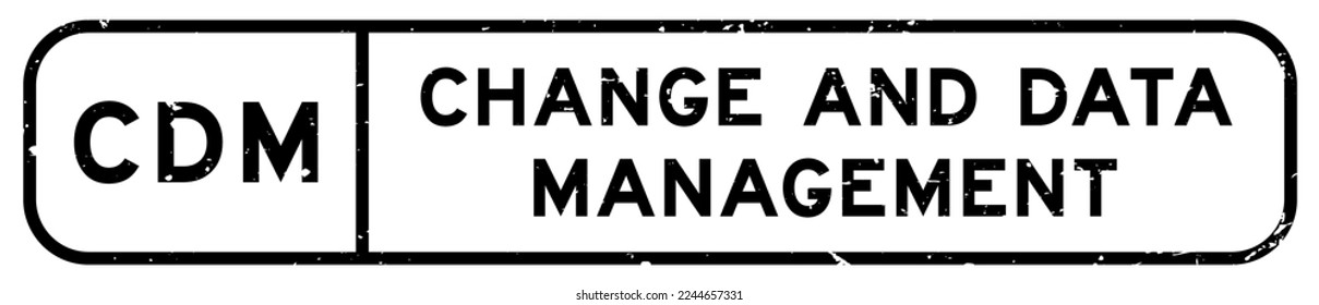 Grunge black CDM change and data management word square rubber seal stamp on white background