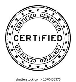 Grunge black certified word round rubber seal stamp on white background