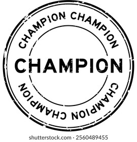 Grunge black champion word round rubber seal stamp on white background