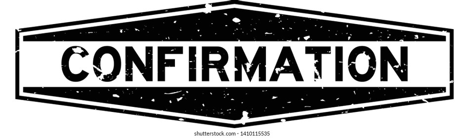 Grunge black confirmation word hexagon rubber seal stamp on white background