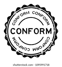 Grunge black conform word round rubber seal stamp on white background