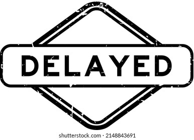 Grunge black delayed word rubber seal stamp on white background