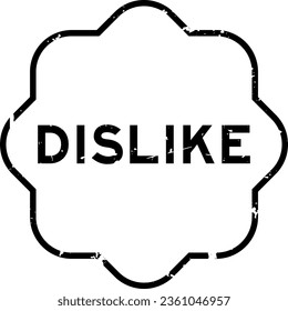 Grunge black dislike word rubber seal stamp on white background