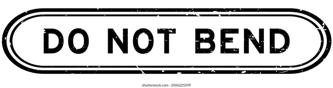 Grunge black do not bend word rubber seal stamp on white background