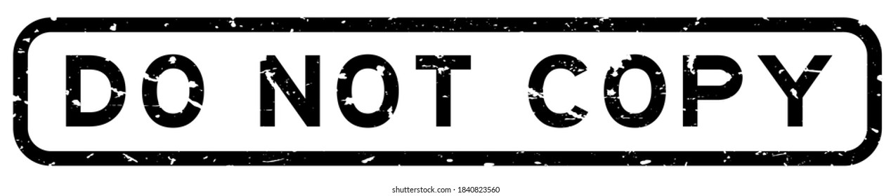 Grunge black do not copy word square rubber seal stamp on white background