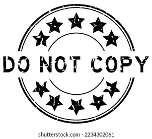 Grunge black do not copy word with star icon round rubber seal stamp on white background