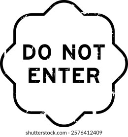 Grunge black do not enter word rubber seal stamp on white background