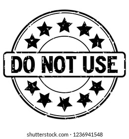 Grunge black do not use word with star icon round rubber seal stamp on white background