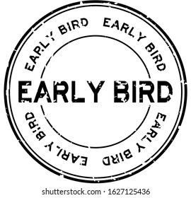 Grunge black early bird word round rubber seal stamp on white background