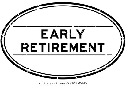 Grunge black early retirement word oval rubber stamp in white background