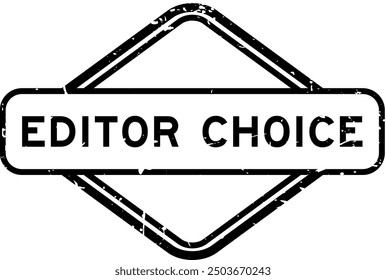 Grunge black editor choice word rubber seal stamp on white background