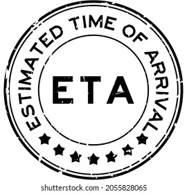 Grunge black ETA estimated time of arrival word round rubber seal stamp on white background