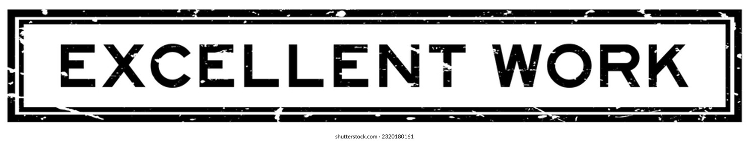 Grunge black excellent work word square rubber stamp in white background