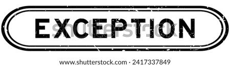 Grunge black exception word rubber seal stamp on white background