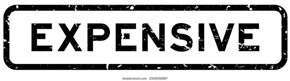 Grunge black expensive word square rubber seal stamp on white background