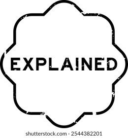 Grunge black explained word rubber seal stamp on white background