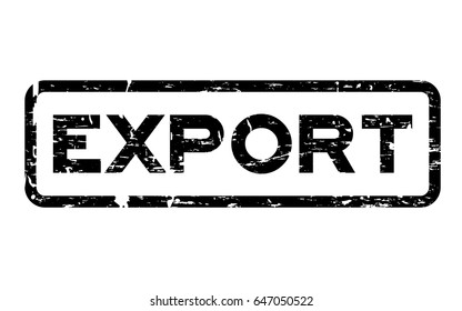 Grunge black export square rubber seal stamp on white background