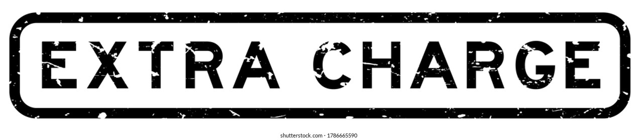 Grunge black extra charge word square rubber seal stamp on white background