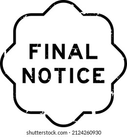 Grunge black final notice word rubber seal stamp on white background