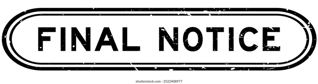 Grunge black final notice word rubber seal stamp on white background