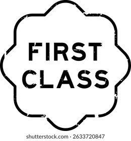 Grunge black first class word rubber seal stamp on white background