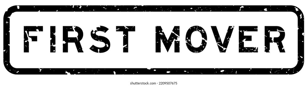 Grunge black first mover word square rubber seal stamp on white background