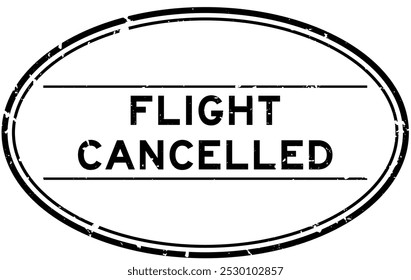 Grunge black flight cancelled word oval rubber seal stamp on white background