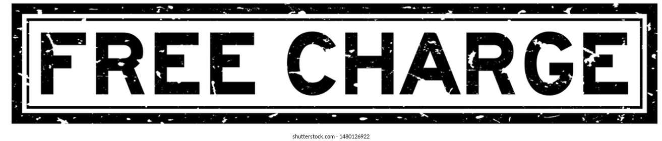 Grunge black free charge word square rubber seal stamp on white background