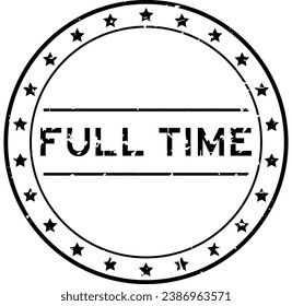 Grunge black full time word round rubber seal stamp on white background