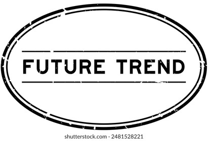 Grunge black future trend word oval rubber seal stamp on white background