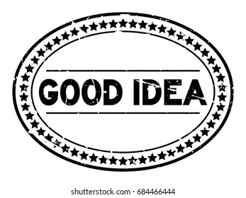 Grunge black good idea oval round rubber seal stamp on white background
