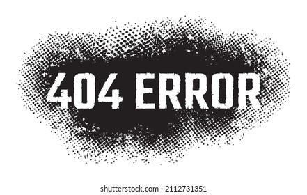 Grunge black halftone lettering 404 error, design flat style vector illustration, isolated on white. Grunge texture. Website loading error, no access to site due to technical reasons