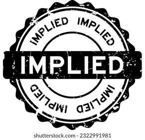 Grunge black implied word round rubber seal stamp on white background