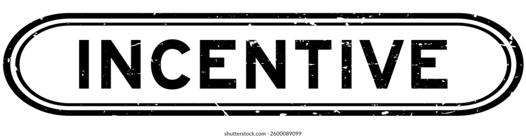 Grunge black incentive word rubber seal stamp on white background