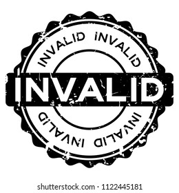 Grunge black invalid word round rubber seal stamp on white background