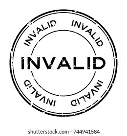 Grunge black invalid word round rubber seal stamp on white background