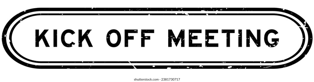 Grunge black kick off meeting word rubber seal stamp on white background