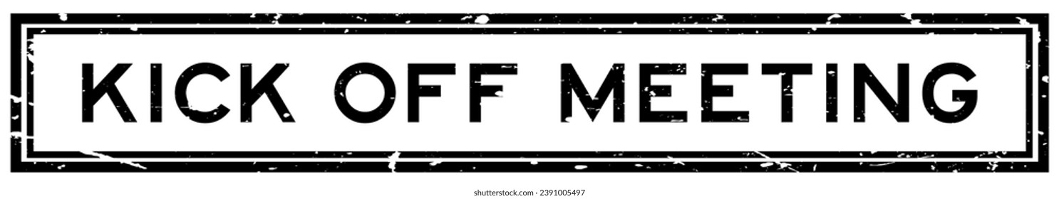 Grunge black kick off meeting word square rubber seal stamp on white background