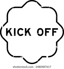 Grunge black kick off word rubber seal stamp on white background