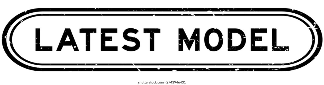 Grunge black latest model word rubber seal stamp on white background