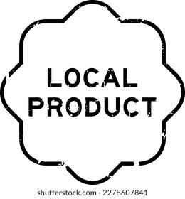 Grunge black local product word rubber seal stamp on wthie background