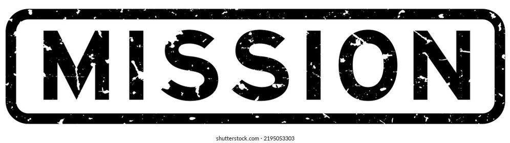 Grunge black mission word square rubber seal stamp on white background