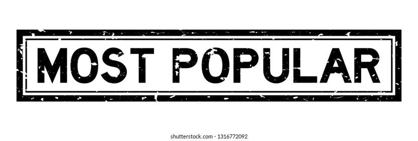 Grunge black most popular word rubber seal stamp on white background