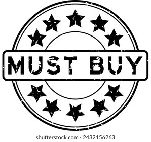 Grunge black must buy word with star icon round rubber seal stamp on white background