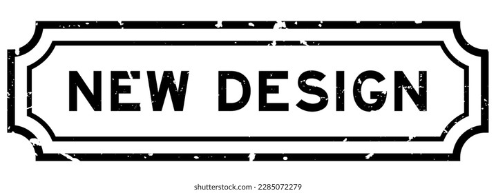 Grunge black new design word rubber seal stamp on white background