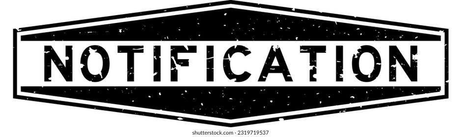 Grunge black notification word hexagon rubber seal stamp on white background