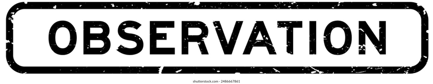 Grunge black observation word square rubber seal stamp on white background