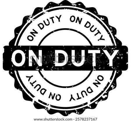 Grunge black on duty word round seal stamp on white background