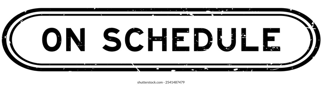 Grunge black on schedule word rubber seal stamp on white background