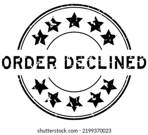 Grunge black order declined word with star icon round rubber seal stamp on white background